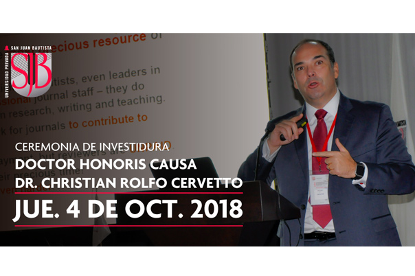 LA UPSJB DISTINGUIR  CON EL GRADO DOCTOR HONORIS CAUSA AL DR. CHRISTIAN ROLFO CERVETTO